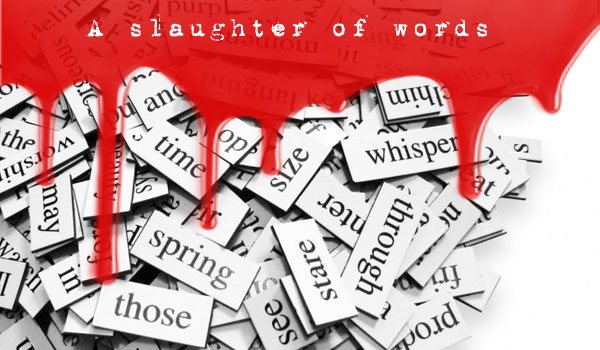 A Slaughter of Words