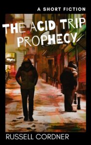 Book Cover: The Acid Trip Prophecy